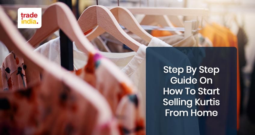 Stepwise Guide To Start Kurtis Business from Home